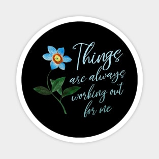 Things are always working out for me, Manifesting destiny Magnet